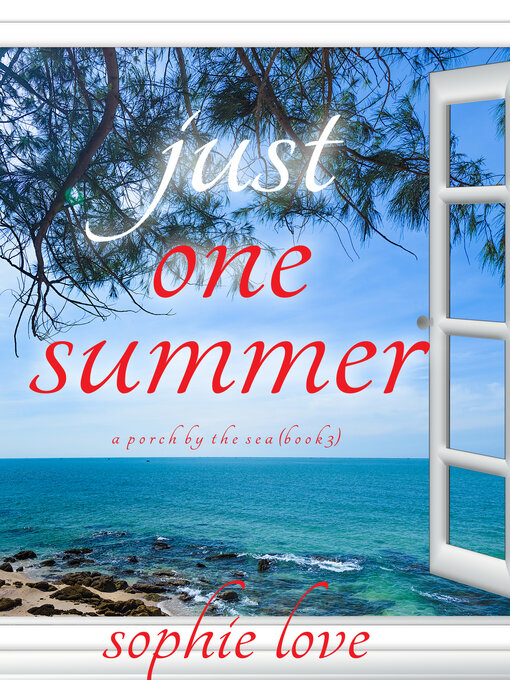 Title details for Just One Summer by Sophie Love - Available